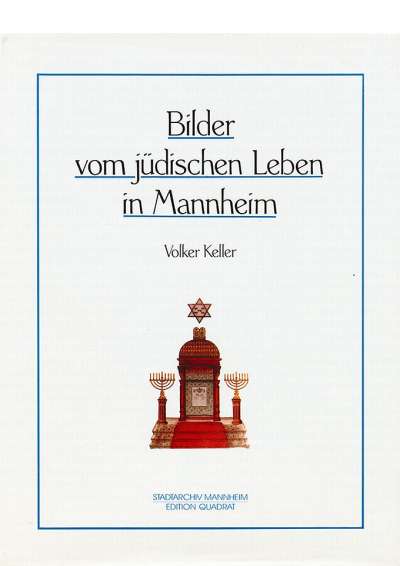 Cover-Abbildung:Bilder vom jüdischen Leben in Mannheim 