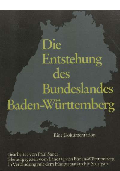 Cover illustration: Die Entstehung des Landes Baden-Württemberg