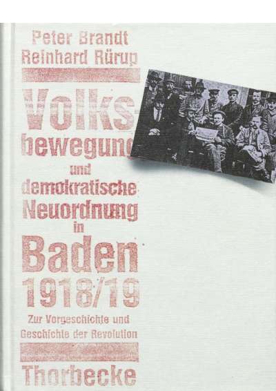 Cover illustration: Volksbewegung und demokratische Neuordnung in Baden 1918/19